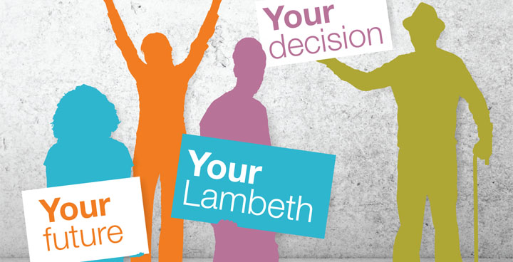 Colourful silhouettes holding the signs: "Your Lambeth", "Your future" and "Your decision".