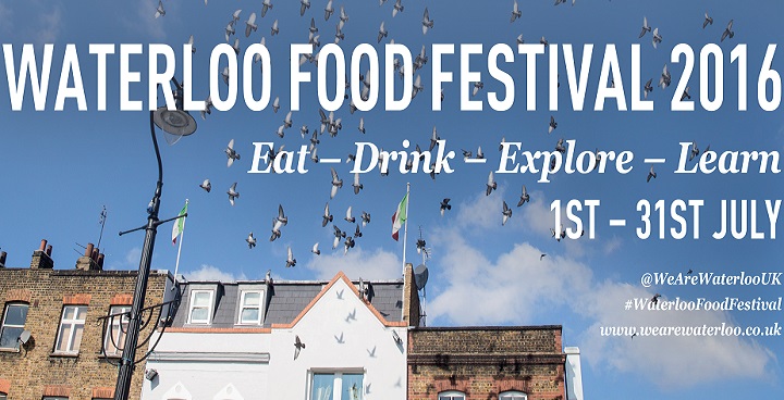 Waterloo Food festival 2016 poster. Caption says: "eat - drink - explore - learn" 1st - 31st July