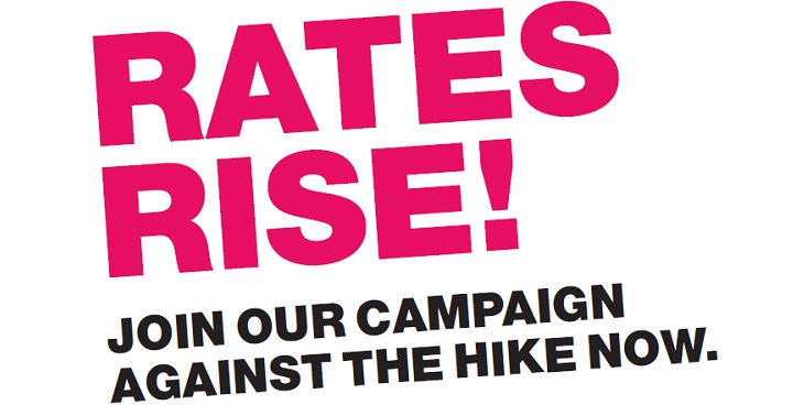 Rates Rise! Join our campaign against the hike now.