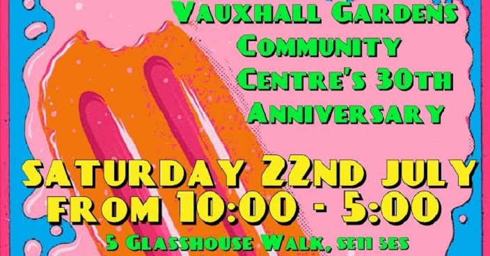 vauxhall garden's Community Centre 30th anniversary celebration Sat 22 July 2017 10am to 5pm Glasshouse Walk SE11