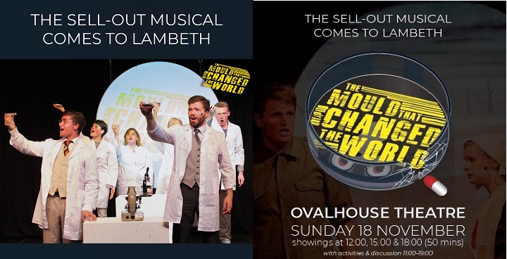 The mould that changed the world - the sellout musical comes to Lambeth Ovalhouse Theatre October 18 2018 at 12, 2, & 5 - Free