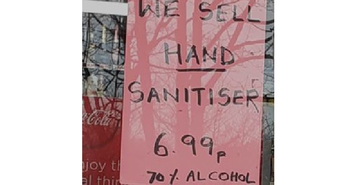Sign advertising hand sanitiser for increased price. Taken in the borough but Trading Standards have ensured the shop is not identifiable.