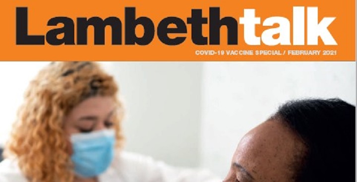 Read February’s Covid-19 Vaccination Special edition of Lambeth Talk