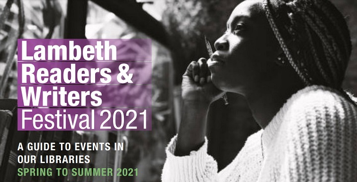 Lambeth Readers and Writers Festival Spring to Summer 2021