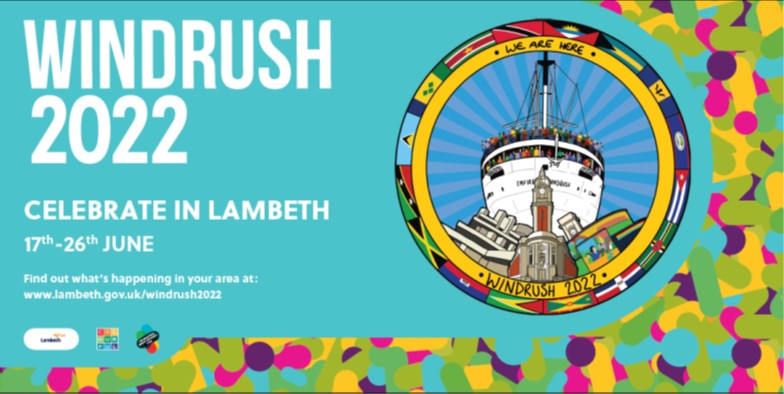 Lambeth’s Windrush Festival 2022 – We Are Here 