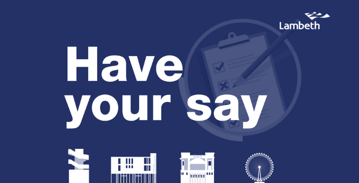 Have your say graphic white text on blue background with Lambeth logo and local landmarks