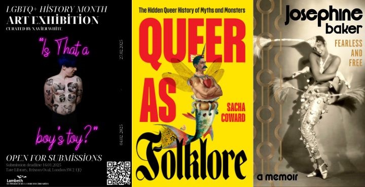 extracts from LGBTQ+ history month Feb 2025 l-r 'Boys Toy' art exhibition poster, qheer as folklore book cover showing man with mermaid tail, fairy wings, unicorn horn; R- photoof 1920s blaclk singer Jospehine Baker from cover of her autobiography